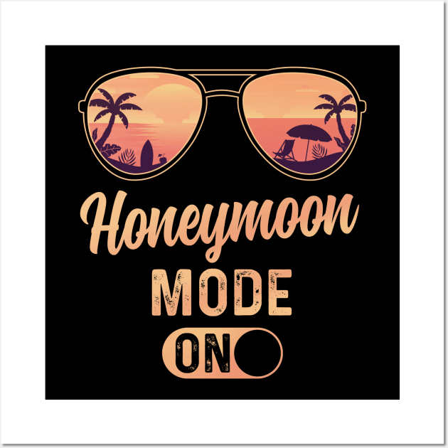 Honeymoon Mode On Matching Newlyweds Vacation Wall Art by tshirtguild